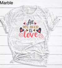 Load image into Gallery viewer, "All you need is Love" Tee