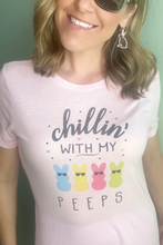 Load image into Gallery viewer, "Chillin' With My Peeps" Tee