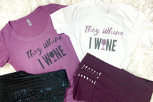 Load image into Gallery viewer, "They Whine, I Wine" Tee