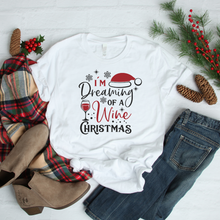 Load image into Gallery viewer, "I'm Dreaming of a Wine Christmas" T-Shirt