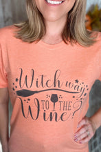 Load image into Gallery viewer, "Witch Way To The Wine?" Tee