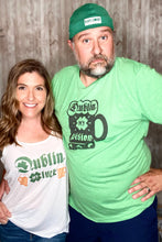 Load image into Gallery viewer, "Dublin my Luck" T-Shirt