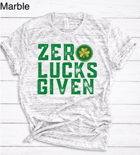 Load image into Gallery viewer, "Zero Lucks Given" Tee