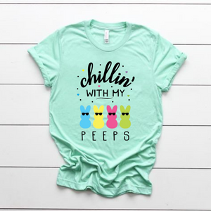 "Chillin' With My Peeps" Tee