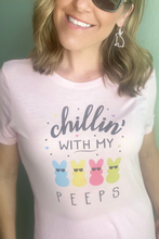 Load image into Gallery viewer, &quot;Chillin&#39; With My Peeps&quot; Tee
