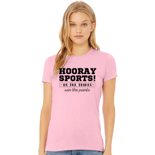 Load image into Gallery viewer, &quot;Hooray Sports! Do the things. Win the points&quot; Tee
