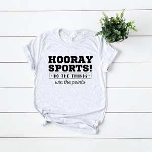 "Hooray Sports! Do the things. Win the points" Tee