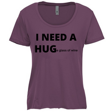 Load image into Gallery viewer, &quot;I NEED A HUGe glass of wine&quot; Tee
