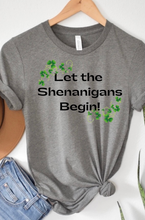 Load image into Gallery viewer, &quot;Let the Shenanigans Begin&quot; Shamrock Detailed T-Shirt
