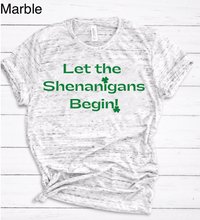 Load image into Gallery viewer, &quot;Let the Shenanigans Begin&quot; T-shirt
