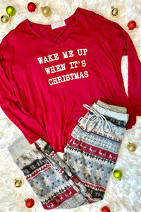 "Wake Me Up When It's Christmas"  Long Sleeve Top