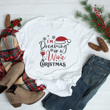 Load image into Gallery viewer, &quot;I&#39;m Dreaming of a Wine Christmas&quot; T-Shirt
