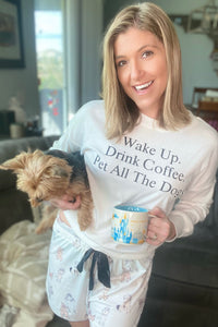 "Wake Up. Drink Coffee. Pet All The Dogs." Lounge Set