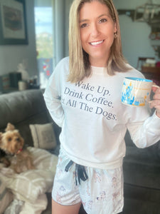 "Wake Up. Drink Coffee. Pet All The Dogs." Lounge Set